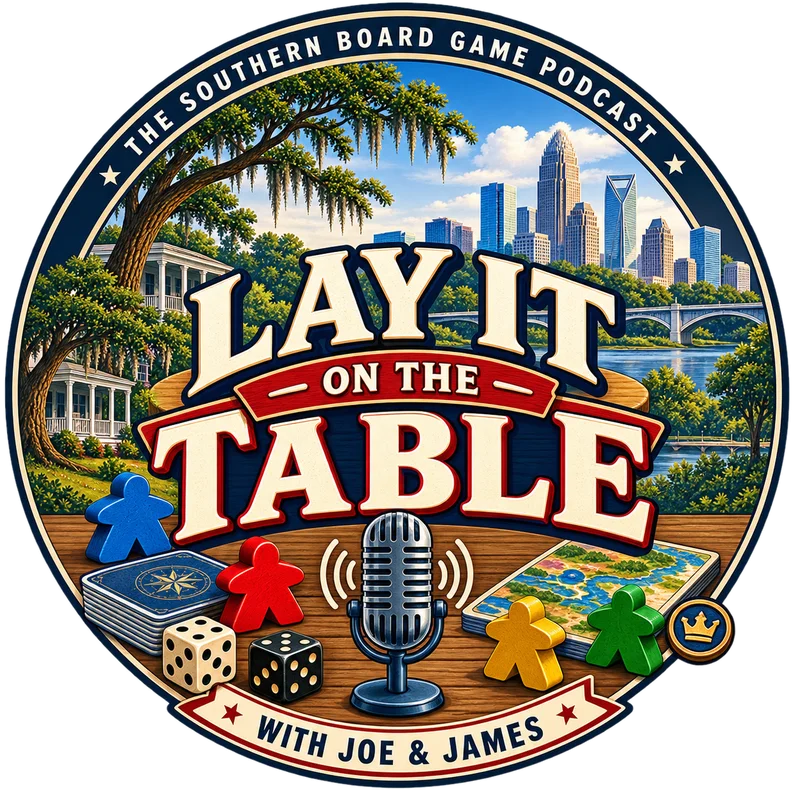 Lay It On The Table, the Southern board game podcast with Joe and James